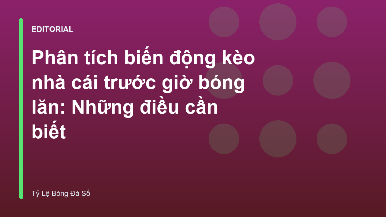 Biểu đồ minh họa biến động kèo nhà cái