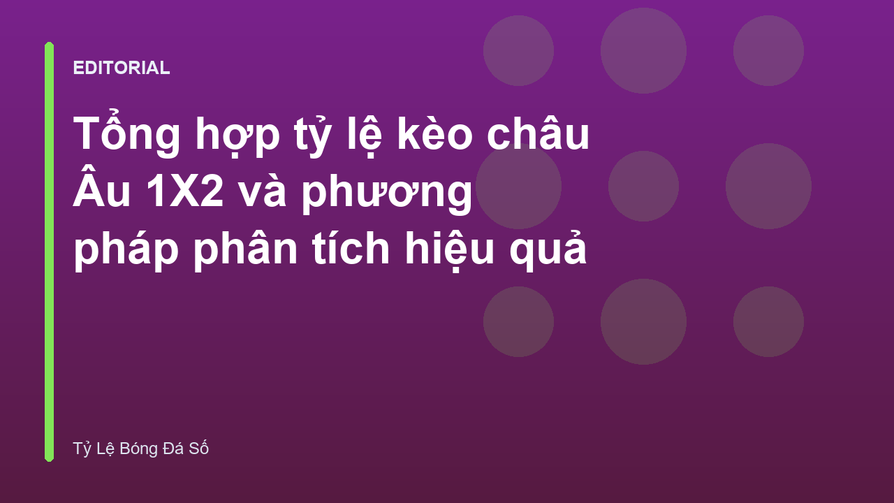 Phân tích tỷ lệ kèo châu Âu 1X2 trong bóng đá